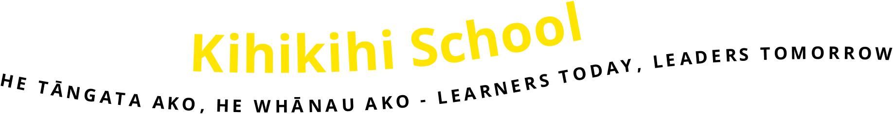 Kihikihi School - He Tāngata Ako, He Whānau Ako - Learners Today, Leaders Tomorrow